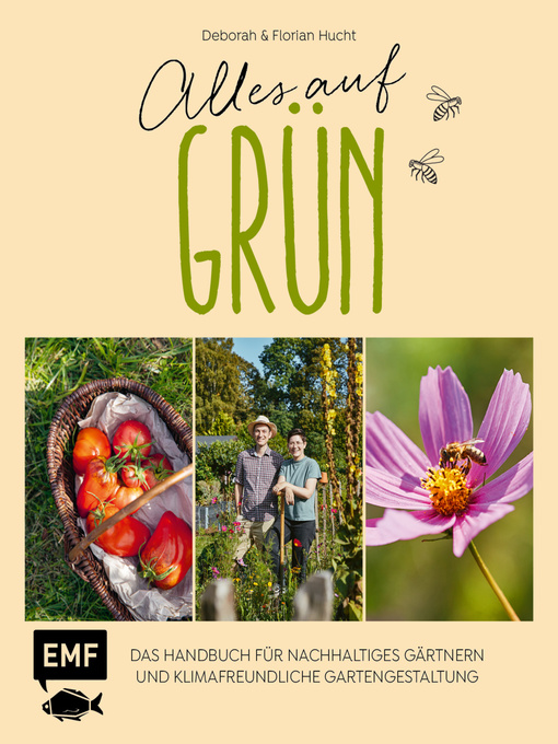 Title details for Alles auf Grün – Das Handbuch für nachhaltiges Gärtnern und klimafreundliche Gartengestaltung by Deborah Hucht - Available